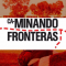 Caminando Fronteras / Walking Borders